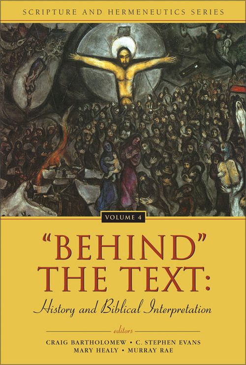 Behind' the Text: History and Biblical Interpretation: 4