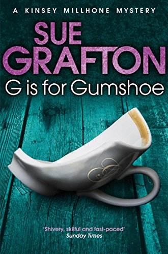 G is for Gumshoe (Kinsey Millhone Alphabet series Book 7)