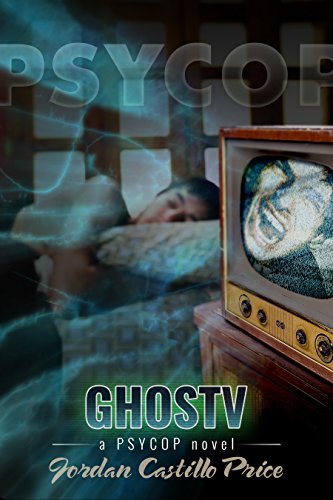 GhosTV: a PsyCop Novel