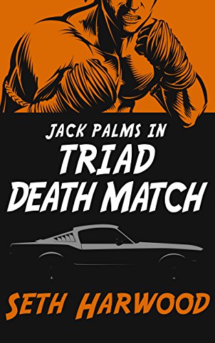 Triad Death Match: A Jack Palms Short Story (Jack Palms Crime)