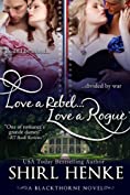 Love A Rebel...Love A Rogue (Blackthorne Trilogy Book 1)