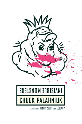 Invisible Monsters: A Novel