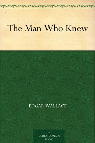 The Man Who Knew