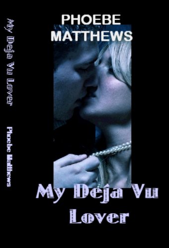 My Deja Vu Lover: a Rain City Romance