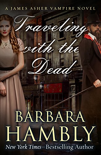 Traveling with the Dead (The James Asher Novels Book 2)