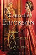 The Favored Queen: A Novel of Henry VIII's Third Wife