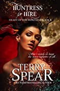 Huntress for Hire (Heart of the Huntress Book 2)