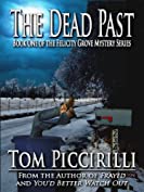 The Dead Past - A Felicity Grove Mystery (The Felicity Grove Mysteries Book 1)