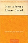 How to Form a Library, 2nd ed