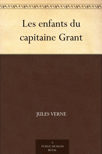 Les enfants du capitaine Grant (French Edition)