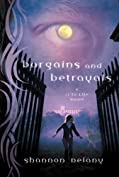 Bargains and Betrayals: A 13 to Life Novel