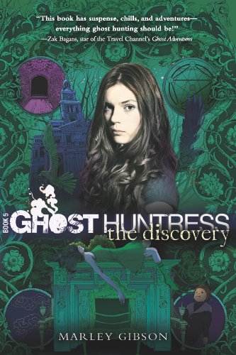 Ghost Huntress Book 5: The Discovery (The Ghost Huntress)