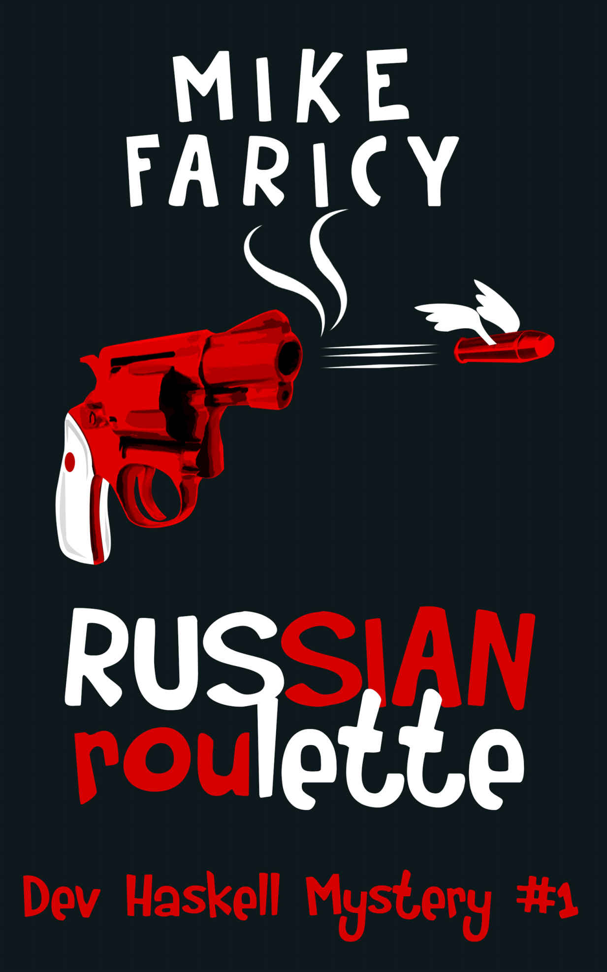 Russian Roulette (Dev Haskell - Private Investigator, Book 1)