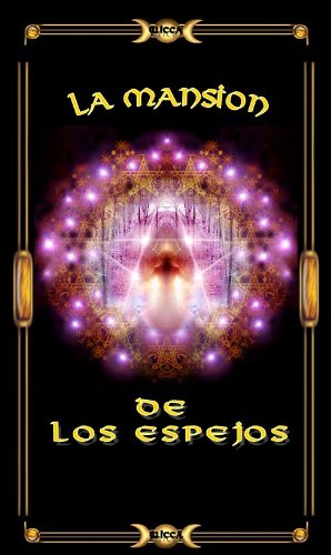 LA MANSION DE LOS ESPEJOS (Spanish Edition)