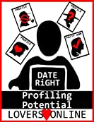 DATE RiGHT: Profiling Potential Lovers Online