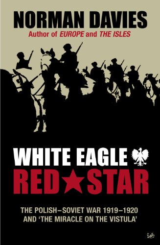 White Eagle, Red Star: The Polish-Soviet War 1919-20