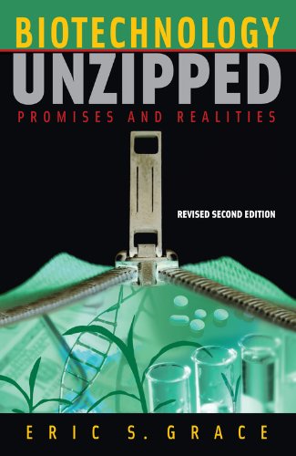 Biotechnology Unzipped: Promises and Realities, Revised Second Edition