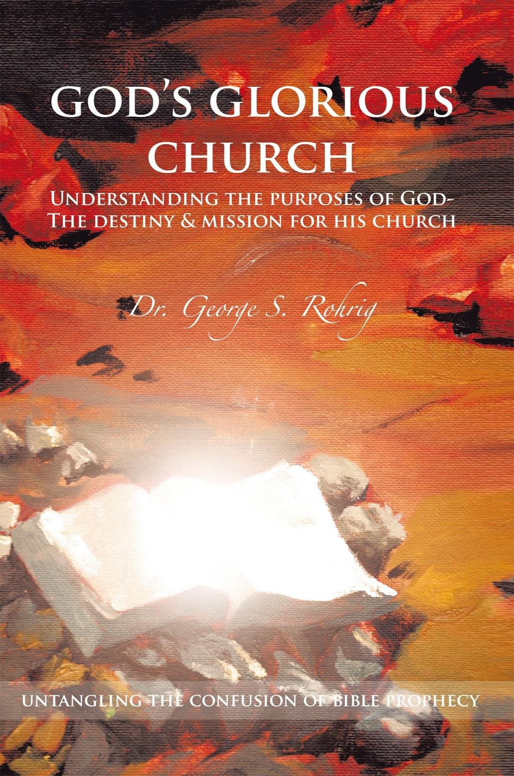 God's Glorious Church: Understanding the Purposes of God