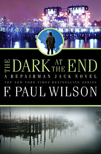 The Dark at the End: A Repairman Jack Novel (Adversary Cycle/Repairman Jack Book 15)