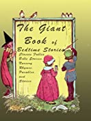 The Giant Book of Bedtime Stories: Classic Nursery Rhymes, Bible Stories, Fables, Parables, and Stories