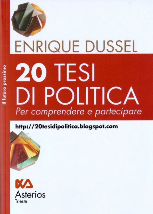 Enrique Dussel - 2006 - 20 tesi di politica