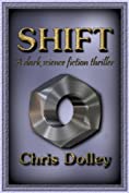 SHIFT: A Dark Science Fiction Thriller