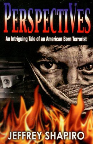 Perspectives, An Intriguing Tale of an American Born Terrorist