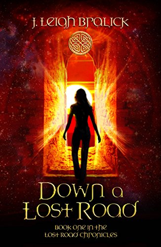 Down A Lost Road (Lost Road Chronicles Book 1)