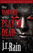 The Vampire Who Played Dead (The Spinoza Series Book 2)