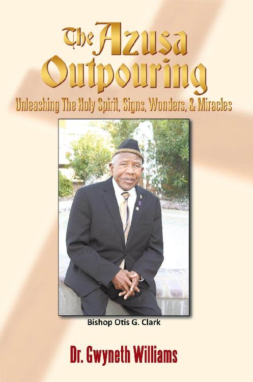 The Azusa Outpouring: Unleashing the Holy Spirit, Signs, Wonders, & Miracles