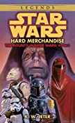 Hard Merchandise: Star Wars Legends (The Bounty Hunter Wars) (Star Wars: The Bounty Hunter Wars Book 3)