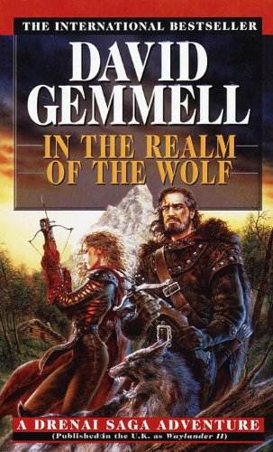 In the Realm of the Wolf: A Drenai Saga Adventure