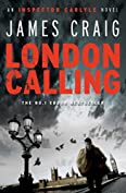 London Calling: a gripping political thriller for our times (Inspector Carlyle Book 1)