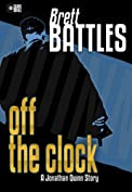 Off The Clock &ndash; A Jonathan Quinn Story (A Jonathan Quinn Novel)