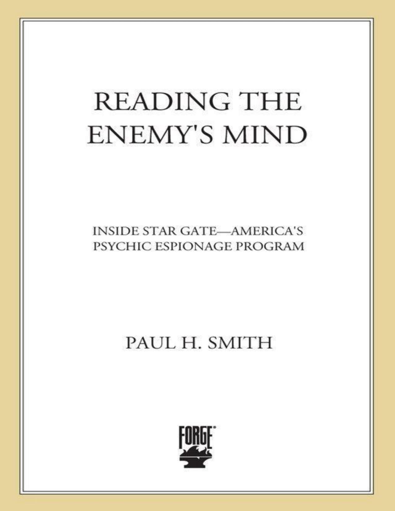 Reading the Enemy's Mind: Inside Star Gate: America's Psychic Espionage Program