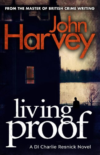 Living Proof: (Resnick 7) (Charlie Resnick series)