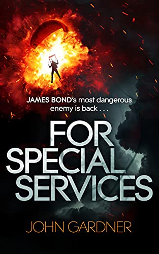 For Special Services: A James Bond Novel (John Gardner's Bond series Book 2)