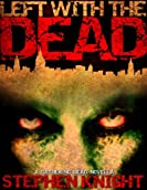 Left With The Dead (A &quot;Gathering Dead&quot; Novella) (The Gathering Dead Book 2)