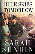 Blue Skies Tomorrow (Wings of Glory Book #3): A Novel