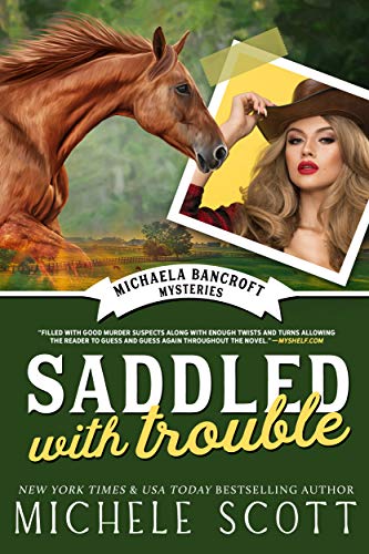 Saddled With Trouble (The Michaela Bancroft Mystery Series Book 1)