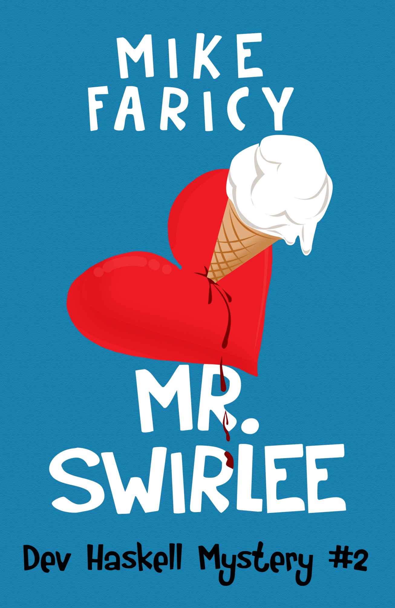 Mr Swirlee (Dev Haskell - Private Investigator, Book 2)