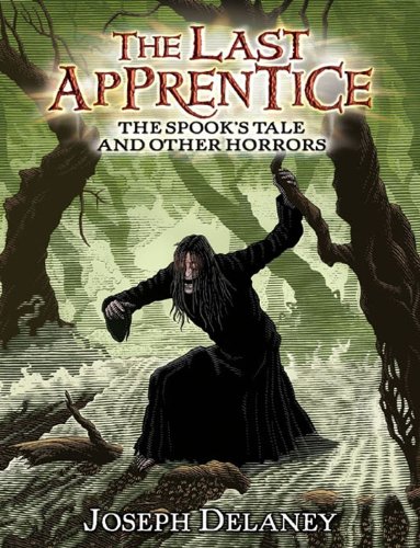 The Last Apprentice: The Spook's Tale: And Other Horrors