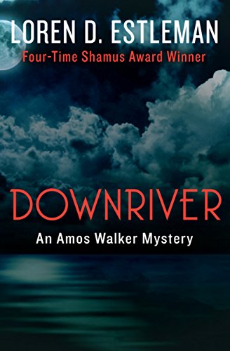 Downriver (Amos Walker Novels Book 8)