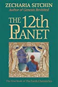 The 12th Planet (Book I) (Earth Chronicles 1)