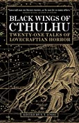 Black Wings of Cthulhu: Tales of Lovecraftian Horror