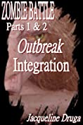 Zombie Battle - Parts 1 &amp; 2: Outbreak and Integration