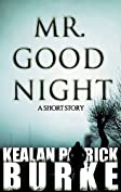 Mr. Goodnight: A Short Story