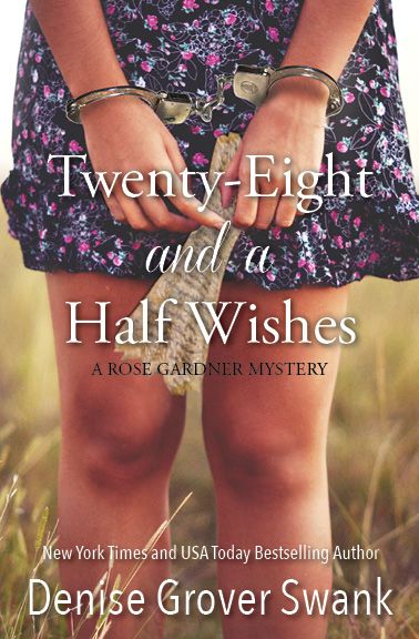 Twenty-Eight and a Half Wishes (Rose Gardner Mystery, Book 1)