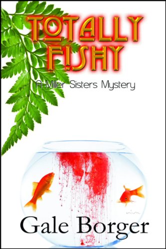Totally Fishy (A Miller Sisters Mystery Book 2)