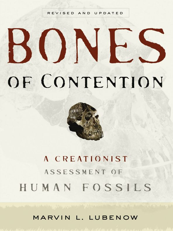 Bones of Contention: A Creationist Assessment of Human Fossils